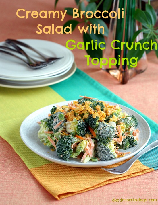 Creamy Broccoli Salad with Garlic Topper from Diet, Dessert and Dogs