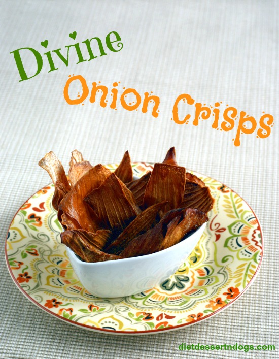 Onion Crisps from Diet, Dessert and Dogs