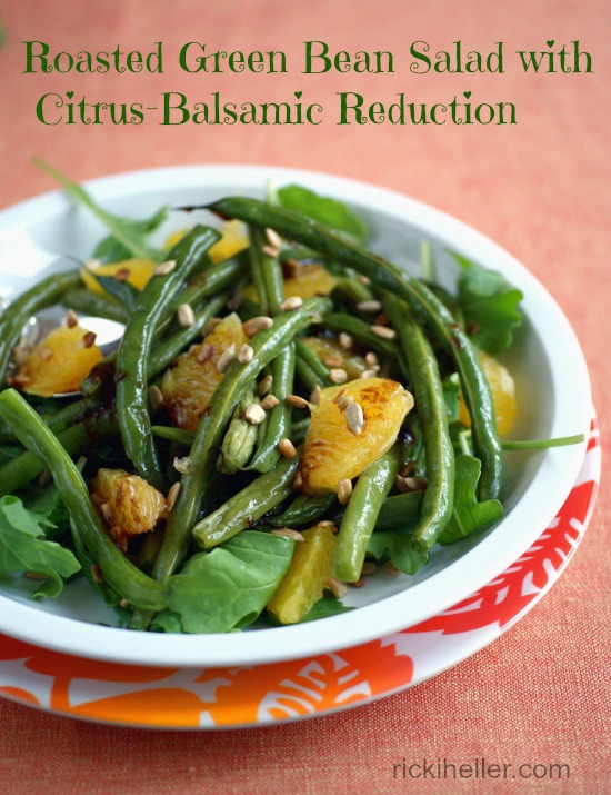 Sugar-Free, low glycemic Roasted Green Bean Salad with Citrus-Balsamic Reduction on Rickiheller.com